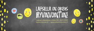 Lapsen oikeuksien viikon virallinen kampanjamateriaali teemalla "lapsella on oikeus hyvinvointiin".